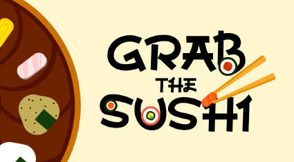 Grab the Sushi